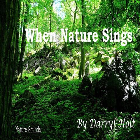 When Nature Sings
