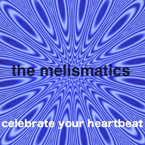 Celebrate Your Heartbeat