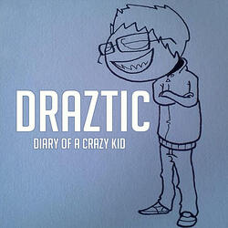 Kid Named Draztic