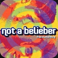 Not a Belieber