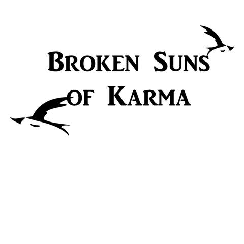 Broken Suns of Karma