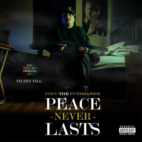 Peace Never Last