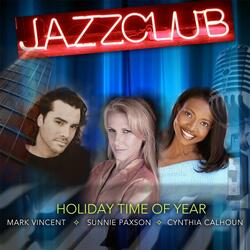 Holiday Time of Year (feat. Sunnie Paxson, Mark Vincent & Cynthia Calhoun)