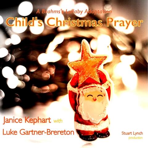 Child's Christmas Prayer (A Brahms's Lullaby Adaptation) [feat. Luke Gartner-Brereton]