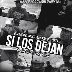 Si los Dejan (feat. Kario y Yaret)