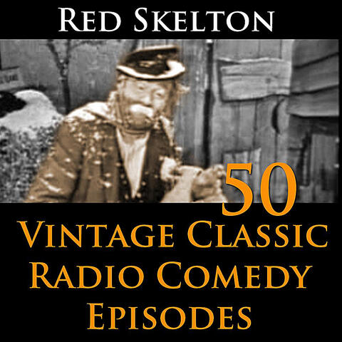 Red Skelton Program - 50 Vintage Comedy Radio Episodes