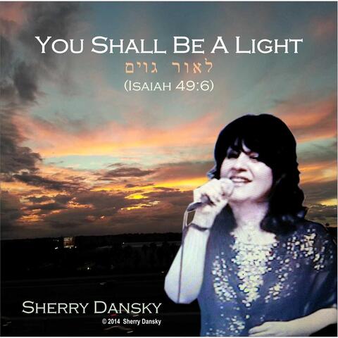 You Shall Be a Light