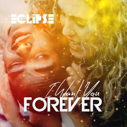 I Want You Forever (Radio Edit)
