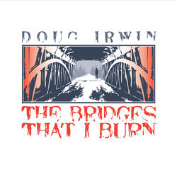The Bridges That I Burn
