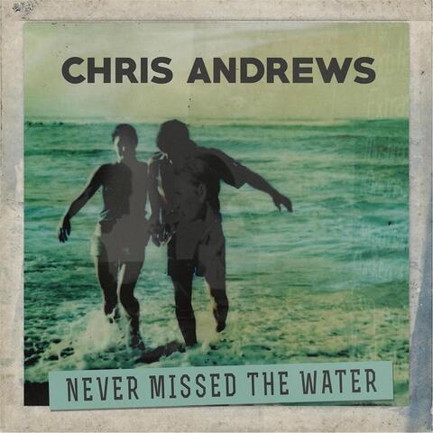 Never Missed the Water