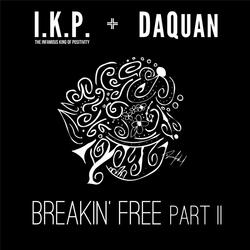 Breakin' Free, Pt. II (feat. DaQuan)