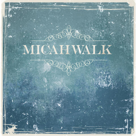 Micah Walk