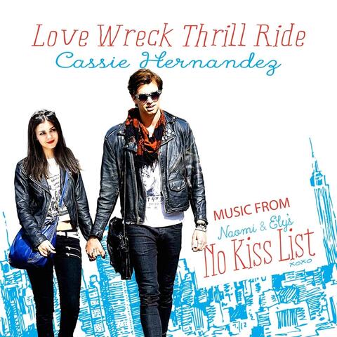 Love Wreck Thrill Ride (From "Naomi & Ely's No Kiss List")