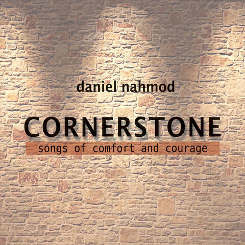 Cornerstone: Songs of Comfort and Courage