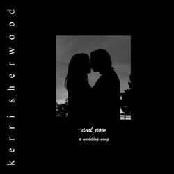 And Now (A Wedding Song)