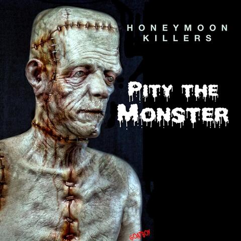 Pity the Monster