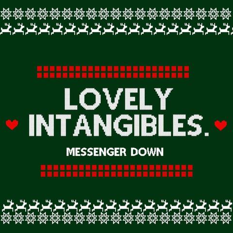 Lovely Intangibles.