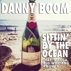Sittin' By the Ocean (feat. Kanga, Know 1 & Big Will)