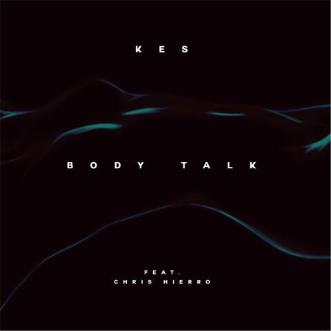 Body Talk (feat. Chris Hierro)