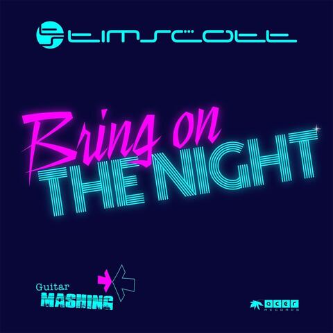 Bring On the Night