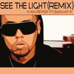 See the Light (Remix) [feat. Sanjay K]