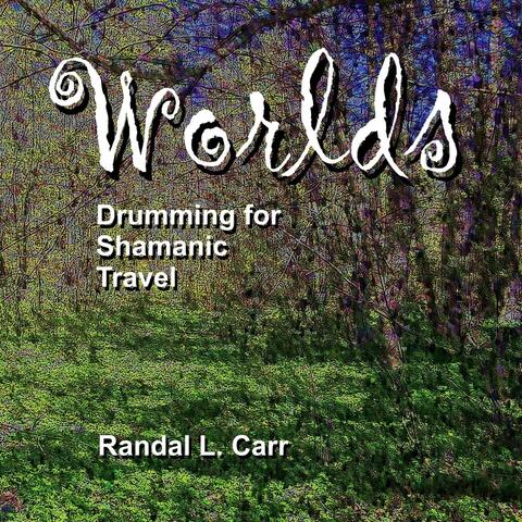 Worlds: Drumming for Shamanic Travel