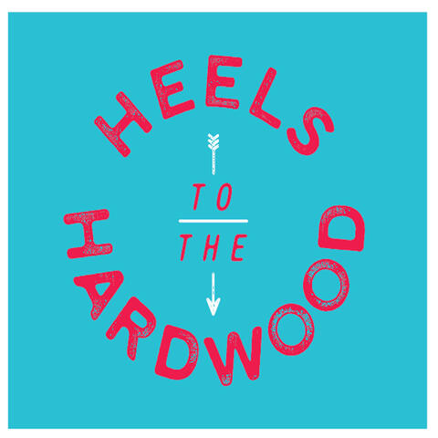 Heels to the Hardwood