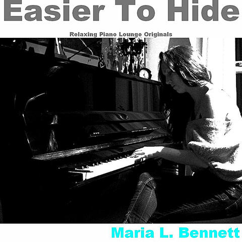 Easier to Hide: Relaxing Piano Lounge Originals
