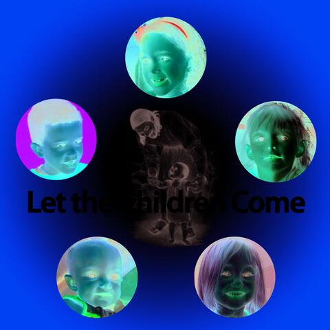 Let the Children Come
