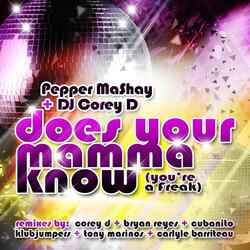 Does Your Mamma Know (You're a Freak) [Corey D Core Club Mix]