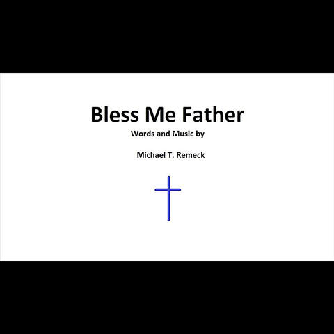 Bless Me Father