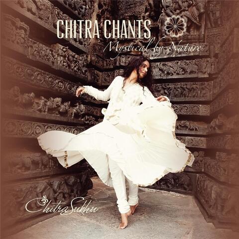 Chitra Chants: Mystical By Nature
