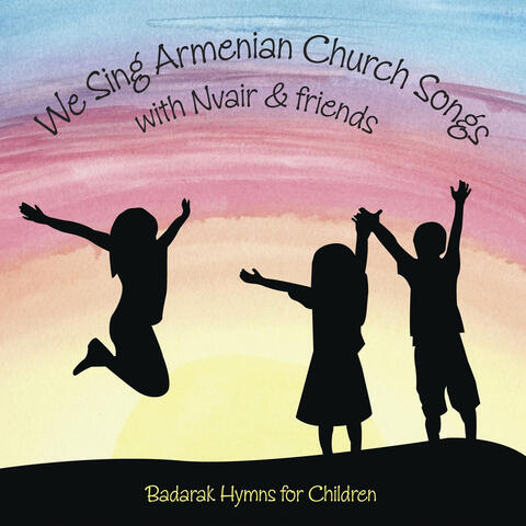 We Sing Armenian Church Songs