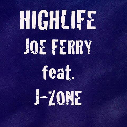 Highlife (feat. J-Zone)