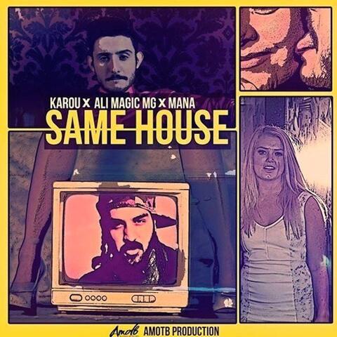 Same House (feat. Karou & Mana)