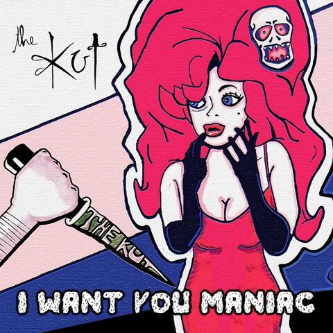 I Want You Maniac