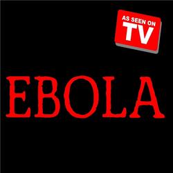 Ebola (As Seen On TV) [feat. Jefferson Monroe]