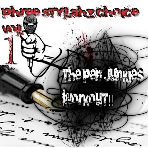 Phree Stylahz Choice, Vol. 1: The Pen Junkies Workout