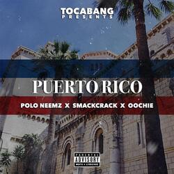 Puerto Rico (feat. Polo Neemz, Smackcrack & Oochie)