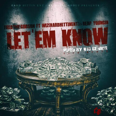 Let 'Em Know (feat. Wiz & Reap Youngin)