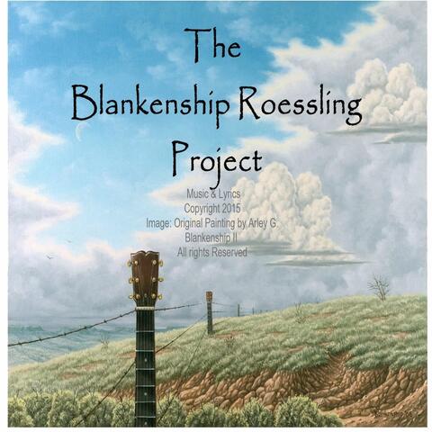 The Blankenship Roessling Project