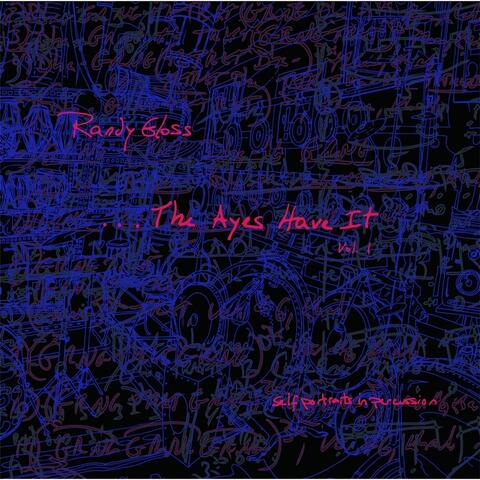 ...The Ayes Have It, Vol. 1 (Self Portraits in Percussion)