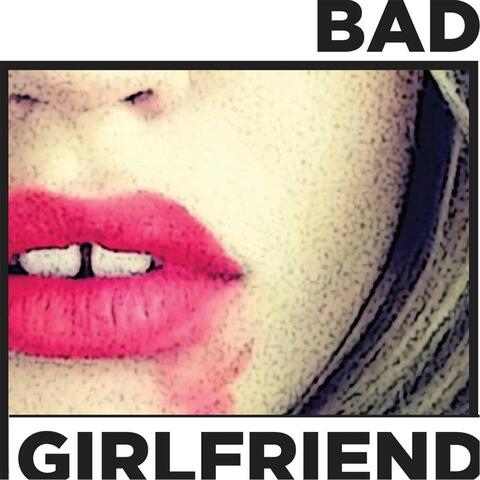 Badgirlfriend
