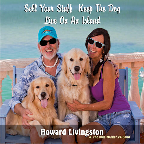 Sell Your Stuff Keep the Dog Live On an Island