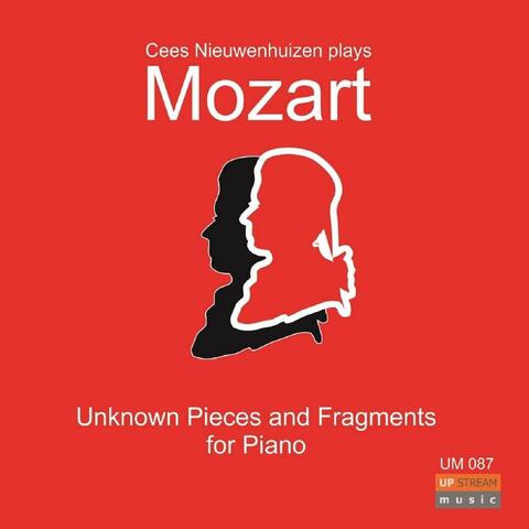 Mozart: Unknown Pieces & Fragments for Piano