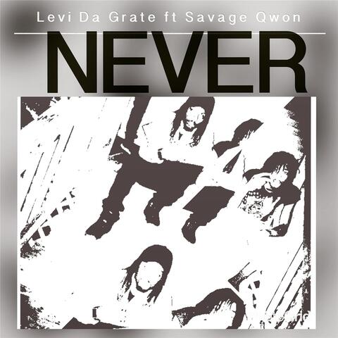 Never (feat. Savage Qwon)