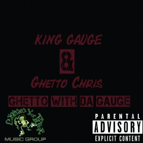 Ghetto With da Gauge (feat. Ghetto Chris)