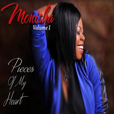 Monisha, Vol. 1: Pieces of My Heart