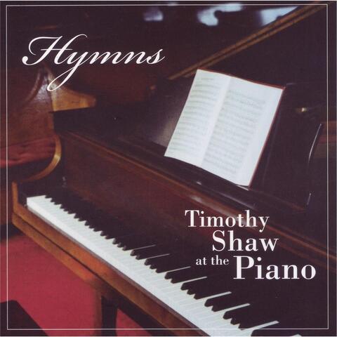 Hymns: Timothy Shaw At the Piano