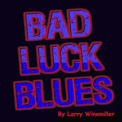 Bad Luck Blues